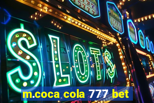 m.coca cola 777 bet